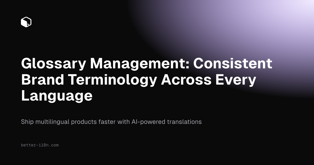 Glossary Management: Consistent Brand Terminology Across Ev…